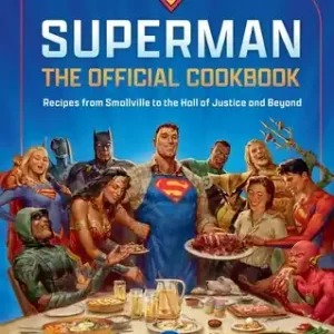 Markdown DC: Superman: The Official Cookbook: Recipes from Smallville to the Hall of Justice and Beyond (Hardcover)
