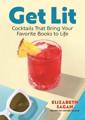 Get Lit: Cocktails That Bring Your Favorite Books to Life (Hardcover) New Arrival