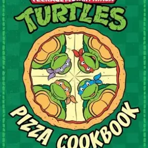 The Teenage Mutant Ninja Turtles Pizza Cookbook (Hardcover) Brand New