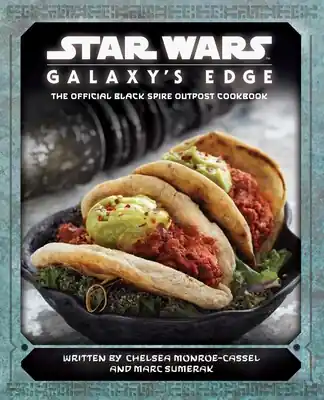Star Wars: Galaxy's Edge: The Official Black Spire Outpost Cookbook (Hardcover) Time-Limited