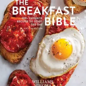 The Breakfast Bible: 100+ Favorite Recipes to Start the Day (Hardcover) Weekend Sale