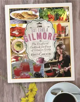 Budget Eat Like a Gilmore: The Unofficial Cookbook for Fans of Gilmore Girls (Hardcover)