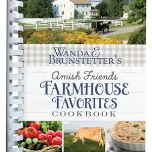 Grab Now Wanda E. Brunstetter’s Amish Friends Farmhouse Favorites Cookbook: A Collection of Over 200 Recipes for Simple and Hearty Meals, Including Advice and Stories (Spiral bound)