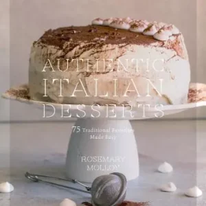 Authentic Italian Desserts: 75 Traditional Favorites Made Easy (Paperback) Viral