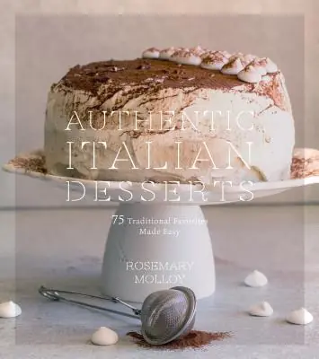 Authentic Italian Desserts: 75 Traditional Favorites Made Easy (Paperback) Viral
