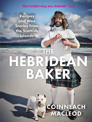 The Hebridean Baker: Recipes and Wee Stories from the Scottish Islands (Hardcover) Flash Sale