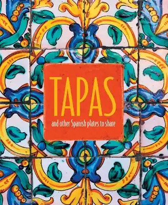 Sale Tapas: and other Spanish plates to share (Hardcover)