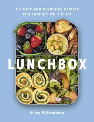 Free Returns Lunchbox: 75+ Easy and Delicious Recipes for Lunches on the Go - A Cookbook (Paperback)