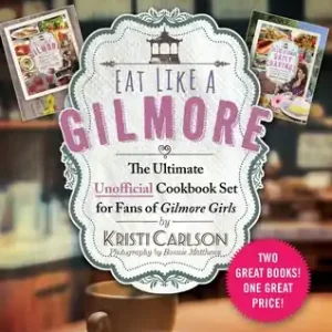 New Arrival Eat Like a Gilmore: The Ultimate Unofficial Cookbook Set for Fans of Gilmore Girls: Two Great Books! One Great Price! (Hardcover)