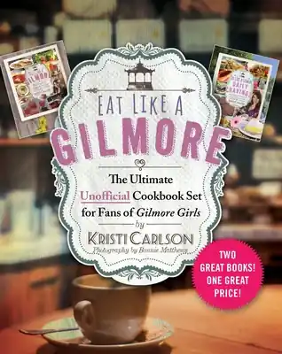 New Arrival Eat Like a Gilmore: The Ultimate Unofficial Cookbook Set for Fans of Gilmore Girls: Two Great Books! One Great Price! (Hardcover)