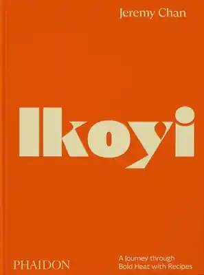 Ikoyi: A Journey Through Bold Heat with Recipes (Hardcover) Grab Now