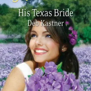Brand New His Texas Bride (Mills & Boon Love Inspired): First edition