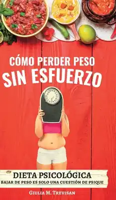 Free Delivery Dieta Psicológica: Cómo Perder Peso Sin Esfuerzo (versión ampliada) (Hardcover)