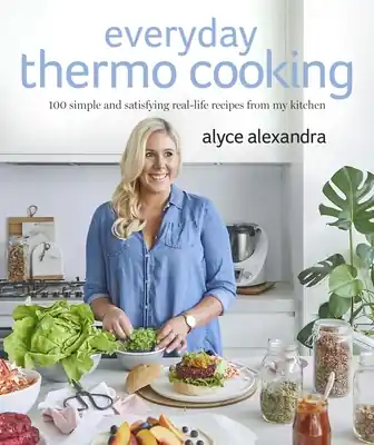 Buy Direct Everyday Thermo Cooking: 100 Simple and Satisfying Real-Life Recipes from My Kitchen (Paperback)