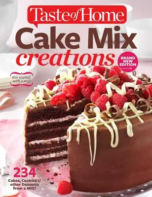 Taste of Home Cake Mix Creations Brand New Edition: 234 Cakes, Cookies & other Desserts from a Mix! (Taste of Home Baking) (Paperback) Original