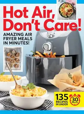 Hot Air, Don't Care!: Air Fryer Recipes in 30, 20 & 10 Minutes (Hardcover) Don’t Miss Out