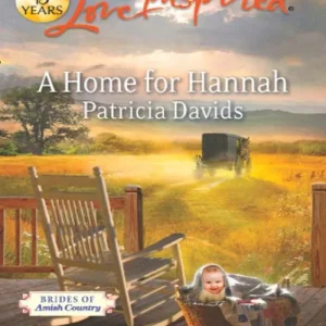A Home For Hannah (Brides of Amish Country, Book 7) (Mills & Boon Love Inspired): First edition Trusted Brand
