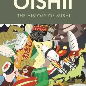 Oishii: The History of Sushi (Hardcover) Direct From Factory