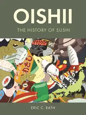 Oishii: The History of Sushi (Hardcover) Direct From Factory