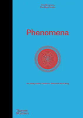 Phenomena: An Infographic Guide to Almost Everything (Hardcover) Professional Grade