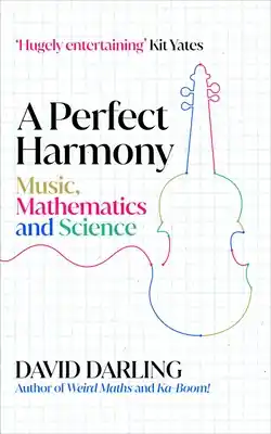 A Perfect Harmony: Music, Mathematics and Science (Paperback) Fresh Stock