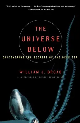 Authentic The Universe Below: Discovering the Secrets of the Deep Sea (Paperback)