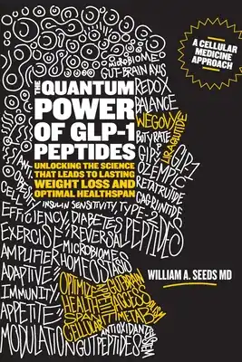 While Supplies Last The Quantum Power of GLP-1 Peptides: Unlocking the Science that Leads to Lasting Weight Loss and Optimal Healthspan (Paperback)
