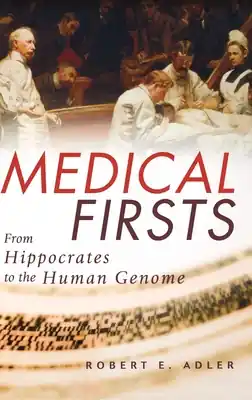 Medical Firsts: From Hippocrates to the Human Genome (Hardcover) Wholesale