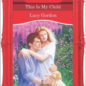 This Is My Child (Mills & Boon Vintage Desire): First edition Shop Now
