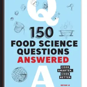 150 Food Science Questions Answered: Cook Smarter, Cook Better (Paperback) Discount