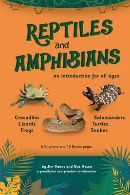 Last Chance An Introduction to Reptiles and Amphibians For All Ages (Paperback)