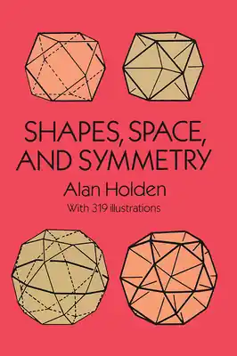 Special Offer Shapes, Space, and Symmetry (Dover Books on Mathematics) (Paperback)