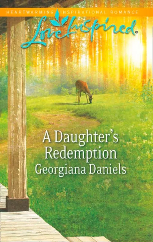 A Daughter's Redemption (Mills & Boon Love Inspired): First edition Special Offer