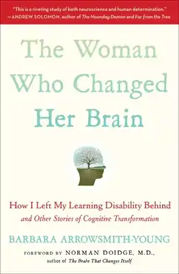 Free Shipping The Woman Who Changed Her Brain: How I Left My Learning Disability Behind and Other Stories of Cognitive Transformation (Paperback)