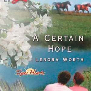 Big Sale A Certain Hope (Texas Hearts, Book 1) (Mills & Boon Love Inspired): First edition