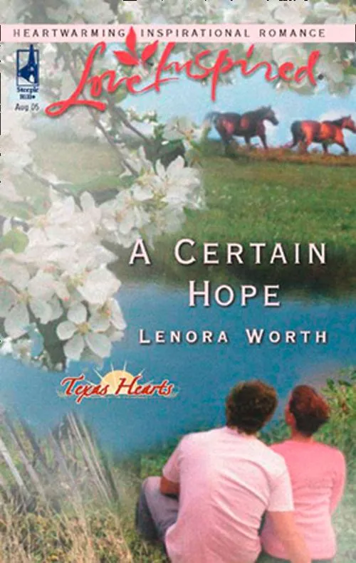 Big Sale A Certain Hope (Texas Hearts, Book 1) (Mills & Boon Love Inspired): First edition