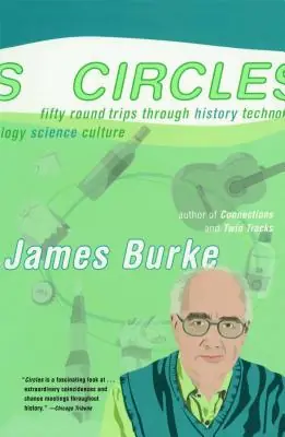 Circles: Fifty Round Trips Through History Technology Science Culture (Paperback) Price Cut