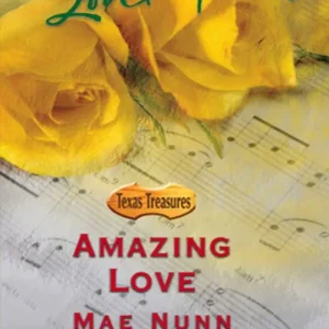 Amazing Love (Texas Treasures, Book 2) (Mills & Boon Love Inspired): First edition Fast Shipping