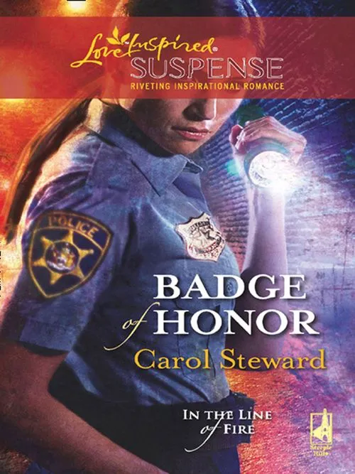Badge Of Honor (In the Line of Fire, Book 2) (Mills & Boon Love Inspired): First edition Warranty Included
