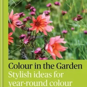 Direct From Manufacturer Colour in the Garden: Stylish ideas for year-round colour (Hardcover)