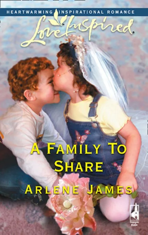 A Family To Share (Mills & Boon Love Inspired): First edition Special Offer