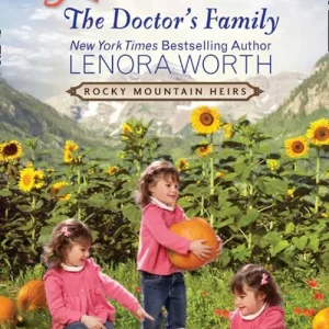Best Price The Doctor's Family (Rocky Mountain Heirs, Book 3) (Mills & Boon Love Inspired): First edition