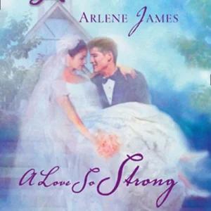 A Love So Strong (Mills & Boon Love Inspired): First edition Price Cut