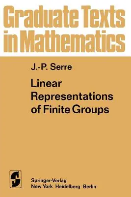 Luxury Linear Representations of Finite Groups (Graduate Texts in Mathematics #42) (Paperback)