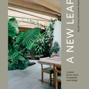 A New Leaf: Curated houses where plants meet Design (Hardcover) Place Order