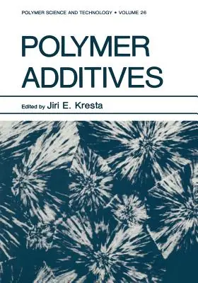 Warranty Included Polymer Additives (Polymer Science and Technology #26) (Paperback)