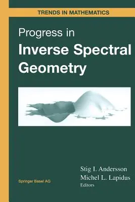 Progress in Inverse Spectral Geometry (Trends in Mathematics) (Paperback) Markdown