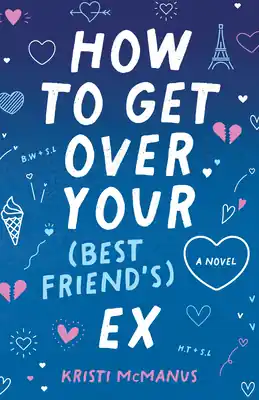 Today Only How to Get Over Your (Best Friend's) Ex (Hardcover)