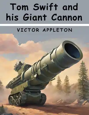 Tom Swift and his Giant Cannon (Paperback) Free Returns