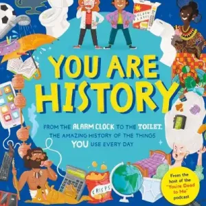 You Are History Don’t Miss Out